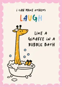 Illustrated affirmation card: I can make others laugh, like a giraffe in a bubble bath. Design by Inversit